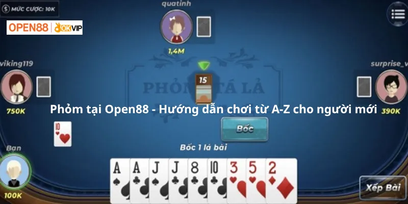 Phỏm tại Open88 - Hướng dẫn chơi từ A-Z cho người mới