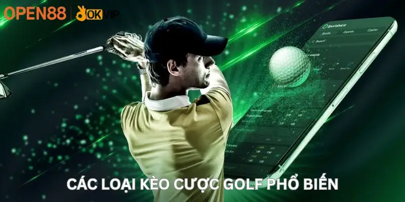 Các loại kèo cược golf phổ biến