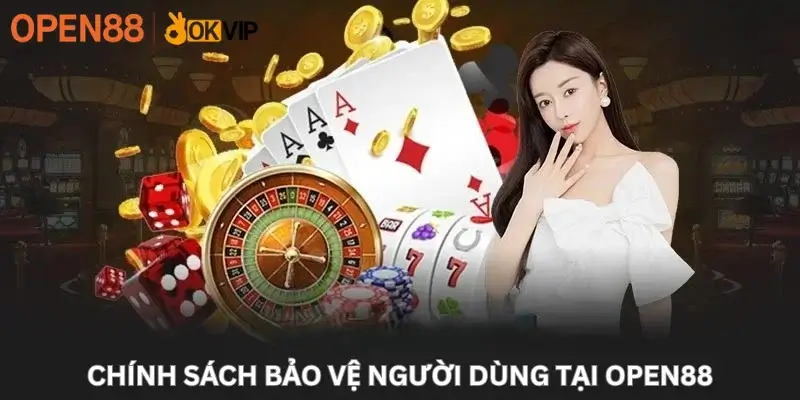 Chính sách bảo vệ người dùng tại Open88